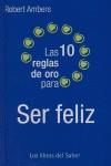 10 REGLAS DE ORO PARA SER FELIZ LAS | 9788496194472 | AMBERS, ROBERT