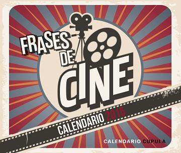 CALENDARIO SOBREMESA FRASES DE CINE 2015 | 9788448019709 | AA. VV.