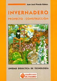 INVERNADERO. PROYECTO-CONSTRUCCION | 9788480631129 | PINEDA GAMEZ, JUAN JOSE