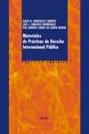 MATERIALES DE PRACTICAS DE DERECHO INTERNACIONAL PUBLICO | 9788430938124 | GONZALEZ CAMPOS, JULIO D.