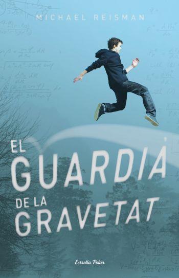 GUARDIÀ DE LA GRAVETAT | 9788499323831 | MICHAEL REISMAN