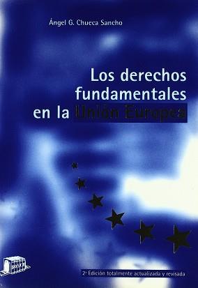 DERECHOS FUNDAMENTALES EN LA UNION EUROPEA, LOS | 9788476765364 | CHUECA SANCHO, ANGEL G.