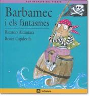 BARBAMEC I ELS FANTASMES | 9788424623524 | ALCANTARA RICARDO - CAPDEVILA ROSER