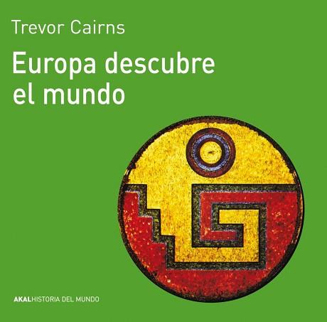 EUROPA DESCUBRE EL MUNDO | 9788476005071 | CAIRNS, TREVOR