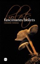 FASCINANTS BOLETS | 9788496499508 | FONOLL, CELDONI