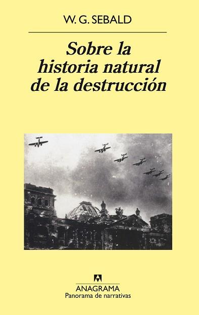 SOBRE LA HISTORIA NATURAL DE LA DESTRUCCION (PN) | 9788433970169 | SEBALD, W.G.