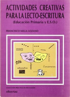 ACTIVIDADES CREATIVAS PARA LA LECTO-ESCRITURA | 9788428109536 | MILLA LOZANO, FRANCISCO