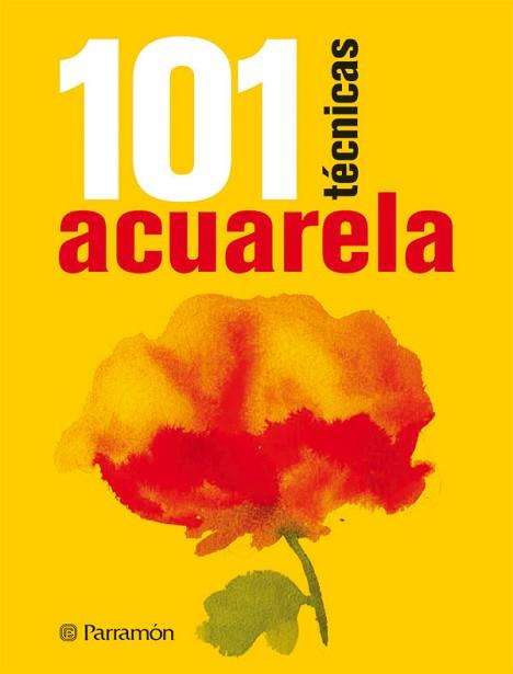 101 TECNICAS ACUARELA | 9788434237223 | PARRAMON, EQUIPO / SANMIGUEL, DAVID