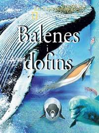 BALENES I DOFINS EXPLORADORS NATIONAL GEOGRAPHIC | 9788482983288