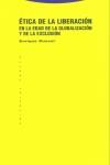 ETICA DE LA LIBERACION EN LA EDAD DE LA GLOBALIZAC | 9788481642094 | DUSSEL, ENRIQUE