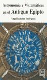 ASTRONOMIA Y MATEMATICAS EN EL ANTIGUO EGIPTO | 9788495414083 | SANCHEZ RODRIGUEZ, ANGEL