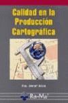 CALIDAD EN LA PRODUCCION CARTOGRAFICA | 9788478975242 | ARIZA, FRANCISCO JAVIER