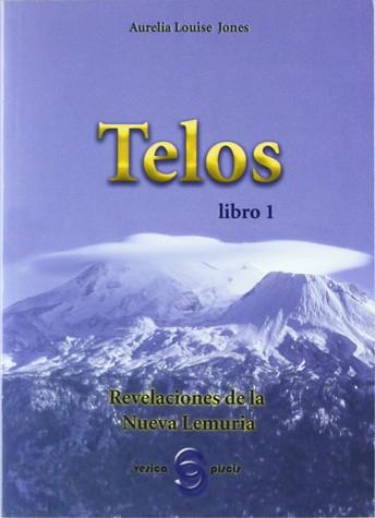 TELOS ( REVELACIONES DE LA NUEVA LEMURIA ) | 9788493234973 | LOUISE JONES, AURELIA