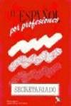 ESPAÑOL POR PROFESIONES:SECRETARIADO | 9788471434630 | AGUIRRE BELTRAN, BLANCA ; GOMEZ DE ENTER