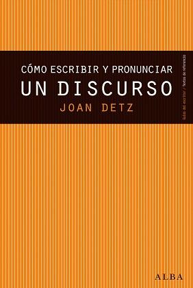 COMO ESCRIBIR Y PRONUNCIAR UN DISCURSO | 9788490650677 | DETZ, JOAN