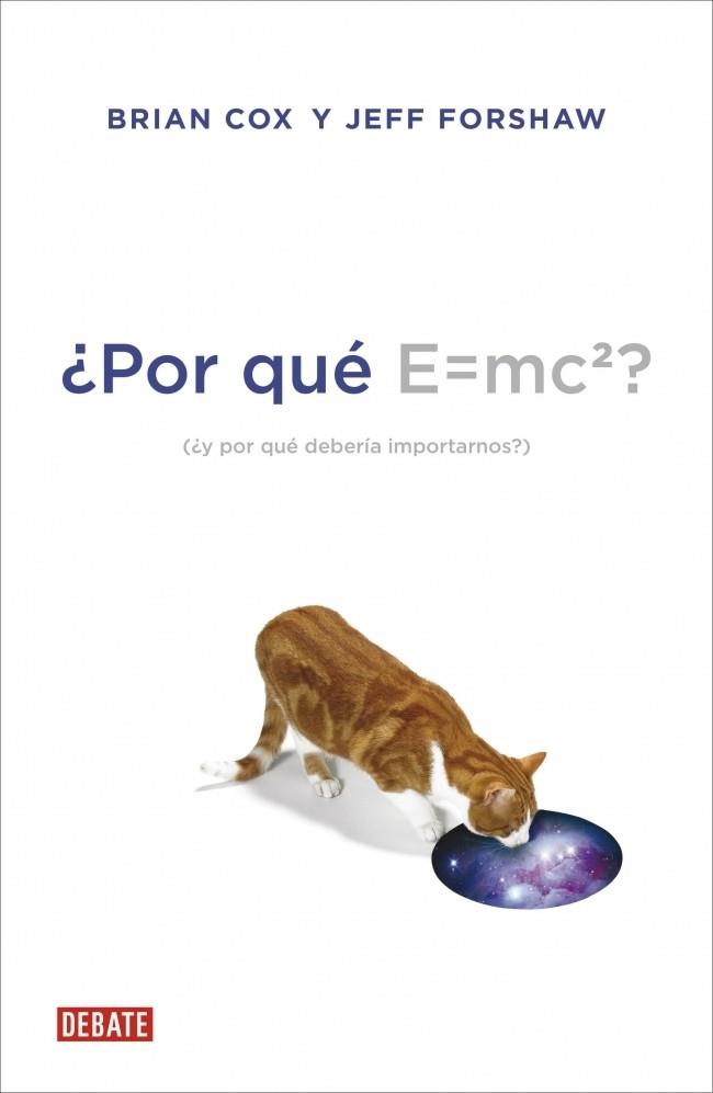 ¿POR QUÉ E=MC2? | 9788499922348 | COX,BRIAN/FORSHAW,JEFF