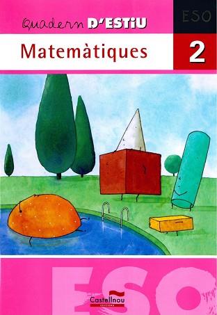 QUADERN D'ESTIU. MATEMÀTIQUES 2 | 9788498043822 | HERMES EDITORA GENERAL, S.A.