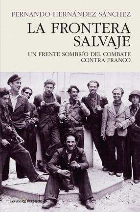 LA FRONTERA SALVAJE | 9788494820823 | HERNANDEZ, FERNANDO