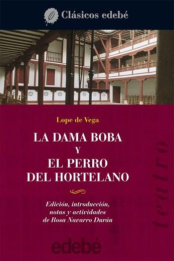 LA DAMA BOBA Y EL PERRO DEL HORTELANO | 9788468303611 | LOPE DE VEGA