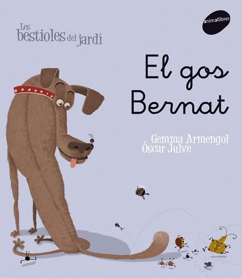 GOS BERNAT EL | 9788496726598 | ARMENGOL, GEMMA / JULVE, OSCAR