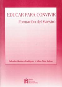 EDUCAR PARA CONVIVIR FORMACION DEL MAESTRO | 9788489908413 | QUINTERO RODRIGUEZ, SALVADOR