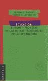 EDUCACION RIESGOS Y PROMESAS DE LAS NUEVAS TECNOLOGIAS | 9788475778600 | BURBULES, NICHOLAS C.