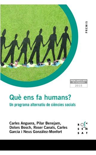 QUÈ ENS FA HUMANS | 9788494381393 | ANGUERA CEREROLS, CARLES / BENEJAM ARGUIMBAU, PILAR / BOSCH MESTRES, DOLORS / CANALS CABAU, ROSER / 