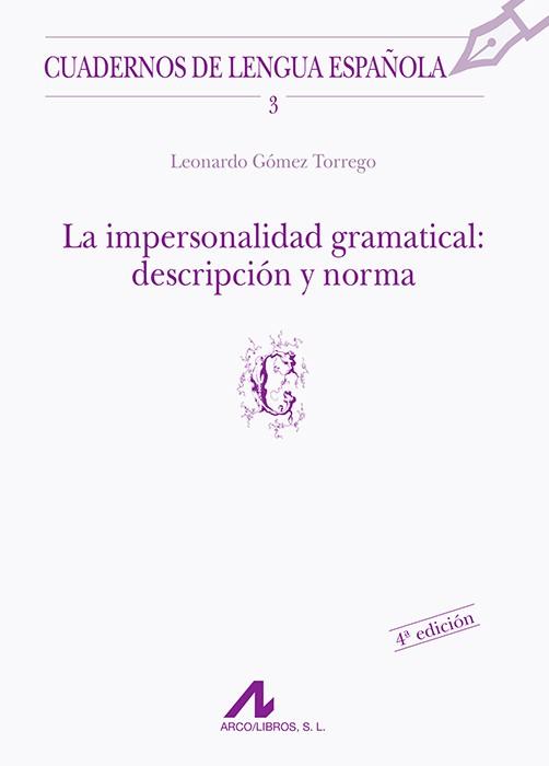 IMPERSONALIDAD GRAMATICAL LA ( DESCRIPCION Y NORMA ) | 9788476351147 | GOMEZ TORREGO, LEONARDO