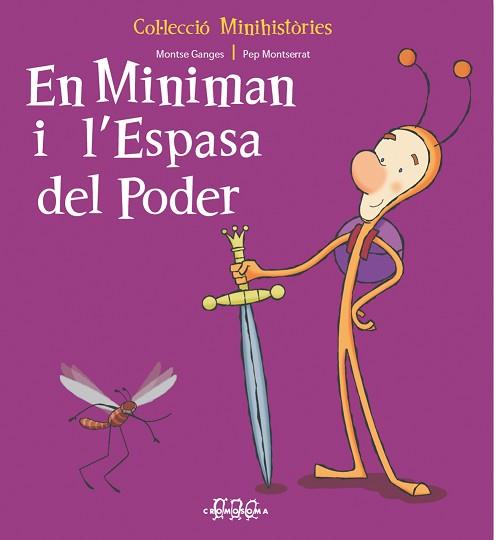 MINIMAN I L'ESPASA DEL PODER EN | 9788495731944 | GANGES, MONTSE / MONTSERRAT, PEP