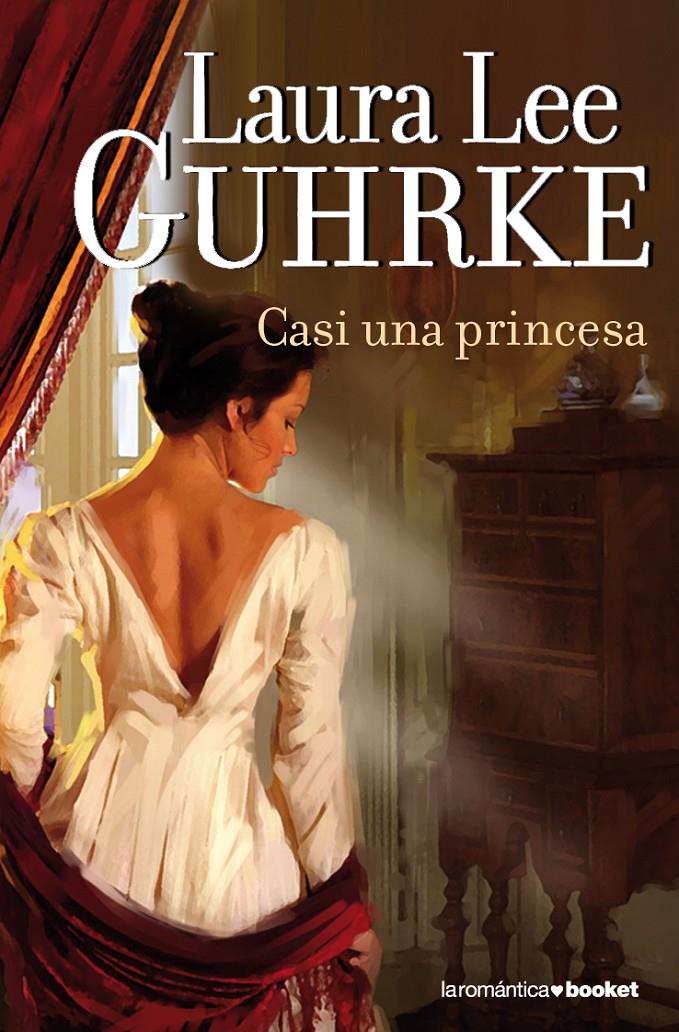 CASI UNA PRINCESA | 9788408100485 | LAURA LEE GUHRKE