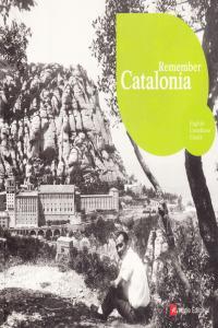 REMEMBER CATALONIA ( ENGLISH, CASTELLANO, CATALA ) | 9788496970472 | GENERALITAT DE CATALUNYA