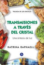 TRANSMISIONES A TRAVES DEL CRISTAL | 9788488066091 | RAPHAELL, KATRINA