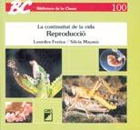 REPRODUCCIO LA CONTINUITAT DE LA VIDA (BC 100) | 9788478272051 | FREIXA, LOURDES