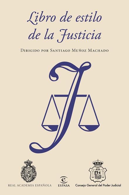 LIBRO DE ESTILO DE LA JUSTICIA | 9788467049190 | REAL ACADEMIA ESPAÑOLA / CONSEJO GENERAL DEL PODER JUDICIAL / MUÑOZ MACHADO, SANTIAGO