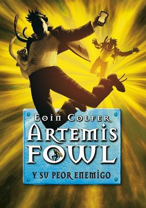 ARTEMIS FOWL Y SU PEOR ENEMIGO | 9788484415459 | COLFER, EOIN