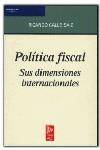 POLITICA FISCAL.SUS DIMENSIONES INTERNACIONALEES | 9788472881556 | CALLE SAIZ, RICARDO