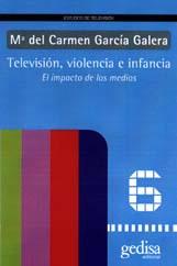 TELEVISION VIOLENCIA E INFANCIA | 9788474328028 | GARCIA GALERA, Mª DEL CARMEN