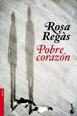 POBRE CORAZON | 9788408104629 | ROSA REGAS