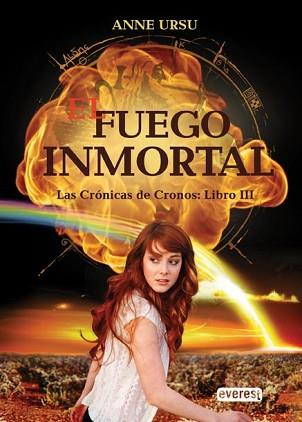 EL FUEGO INMORTAL. LAS CRÓNICAS DE CRONOS: LIBRO III | 9788444145280 | ANNE URSU