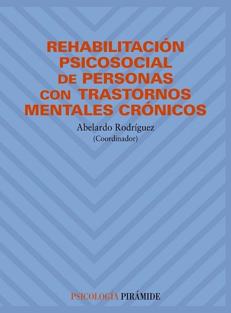 REHABILITACION PSICOSOCIAL DE PERSONAS CON TRASTORNOS MENTAL | 9788436811049 | RODRIGUEZ GONZALEZ, ABELARDO