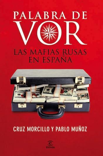 PALABRA DE VOR LAS MAFIAS RUSAS EN ESPAÑA | 9788467034356 | MORCILLO, CRUZ / MUÑOZ, PABLO