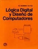 LOGICA DIGITAL Y DISEÑO DE COMPUTADORES | 9789688800164 | MORRIS MANO, M.