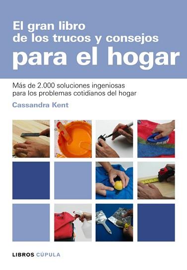 HOGAR ( EL GRAN LIBRO DE LOS TRUCOS Y CONSEJOS ... ) | 9788448047481 | KENT, CASSANDRA