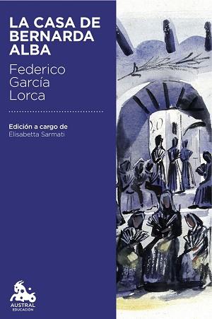 LA CASA DE BERNARDA ALBA | 9788467044027 | FEDERICO GARCIA LORCA