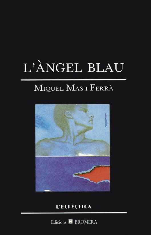 ANGEL BLAU, L' | 9788476601044 | MAS FERRA, MIQUEL