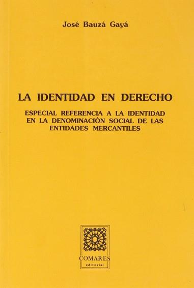 IDENTIDAD EN DERECHO, LA | 9788487708664 | BAUZA GAYA, JOSE