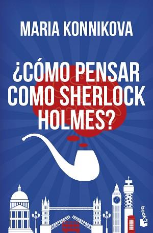 ¿CÓMO PENSAR COMO SHERLOCK HOLMES? | 9788408153832 | KONNIKOVA, MARIA