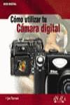 COMO UTILIZAR TU CAMARA DIGITAL | 9788441515642 | TARRANT, JON