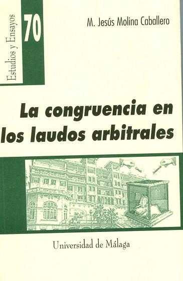 CONGRUENCIA EN LOS LAUDOS ARBITRALES, LA | 9788474969474 | MOLINA CABALLERO, M.JESUS