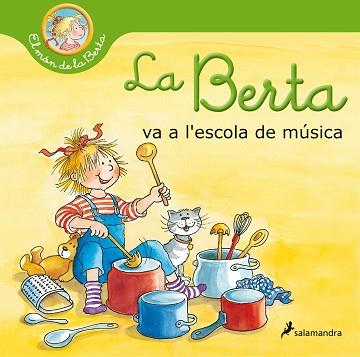 BERTA VA A L'ESCOLA DE MÚSICA (EL MÓN DE LA BERTA) | 9788418174810 | SCHNEIDER, LIANE